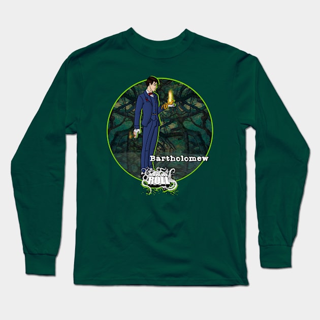 Bartholomew Long Sleeve T-Shirt by How We Roll Podcast